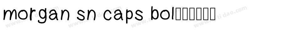morgan sn caps bol字体转换